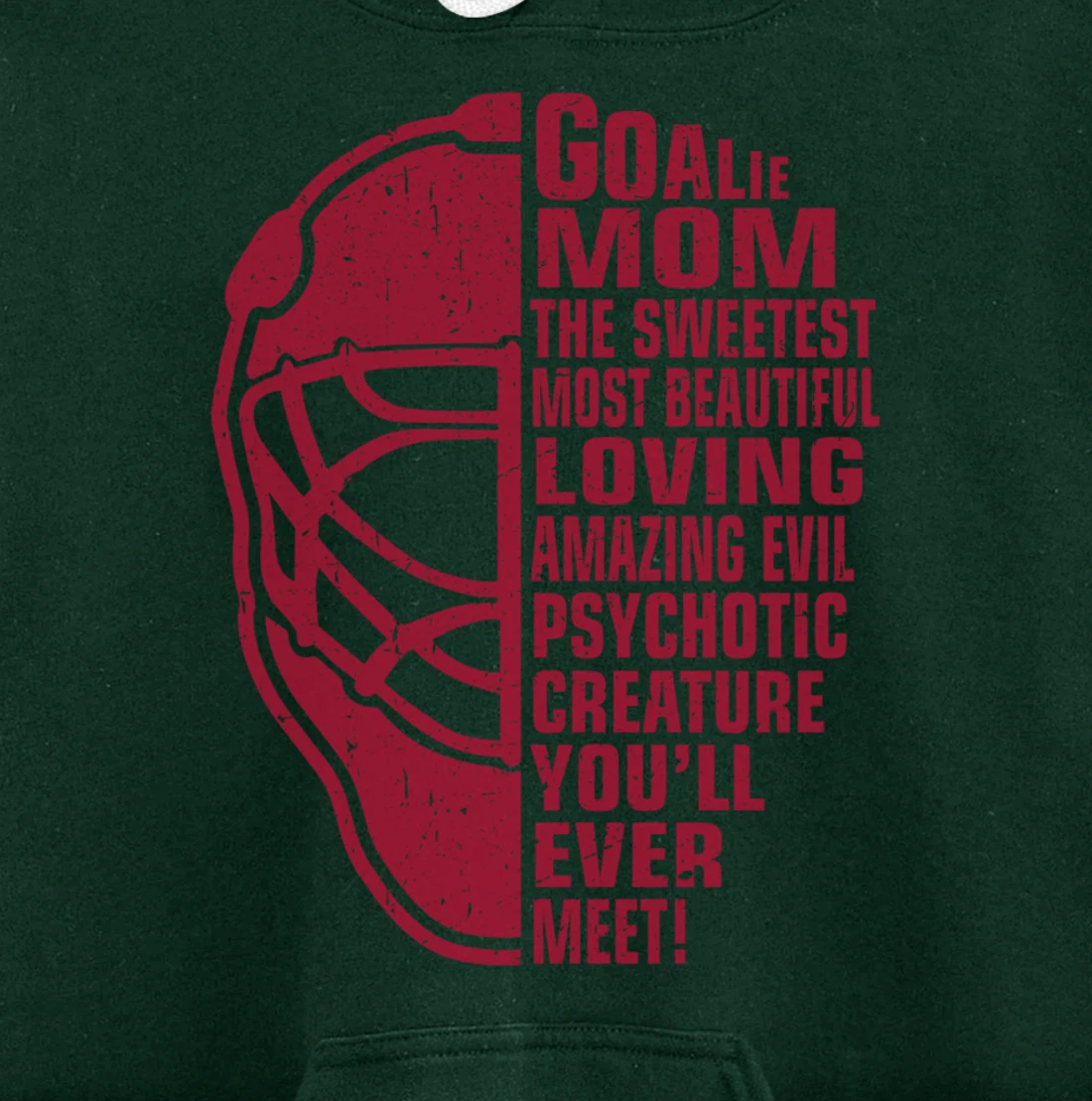 Hockey Mom Gifts Goalie Mother The Sweetest Most Beautiful Pullover Hoodie
