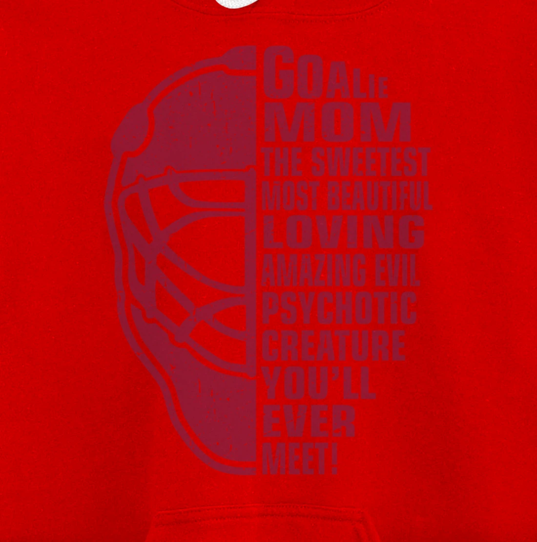 Hockey Mom Gifts Goalie Mother The Sweetest Most Beautiful Pullover Hoodie