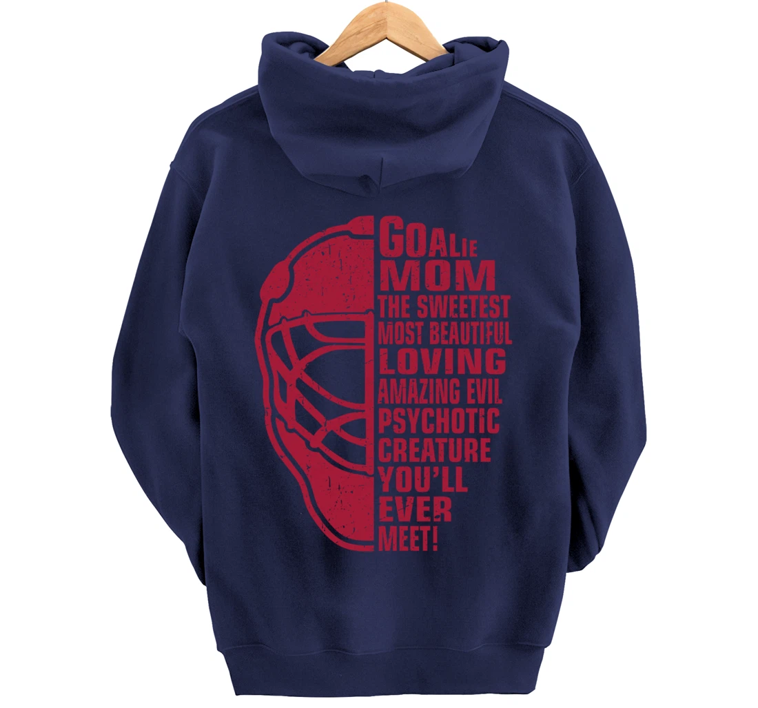 Hockey Mom Gifts Goalie Mother The Sweetest Most Beautiful Pullover Hoodie