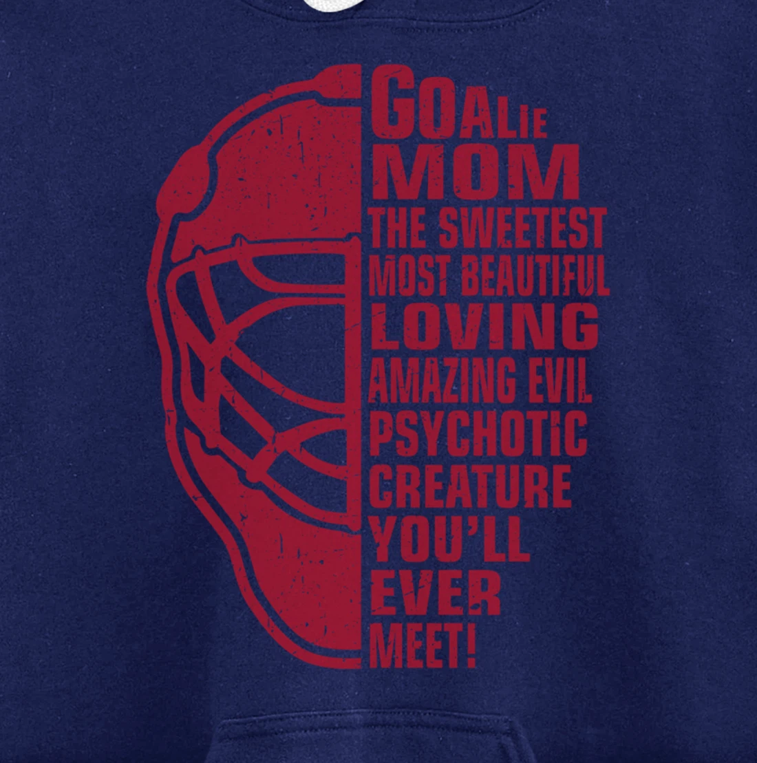 Hockey Mom Gifts Goalie Mother The Sweetest Most Beautiful Pullover Hoodie