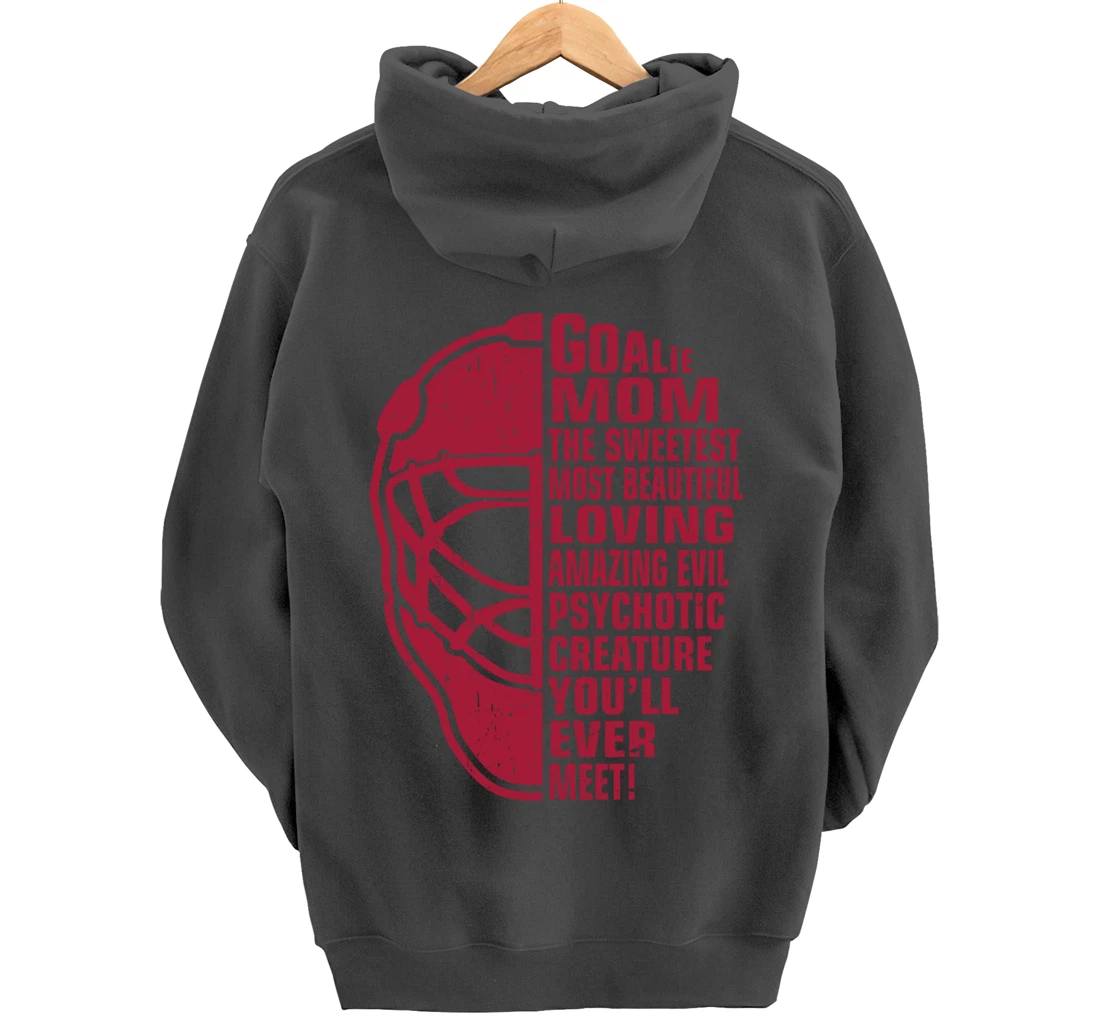 Hockey Mom Gifts Goalie Mother The Sweetest Most Beautiful Pullover Hoodie