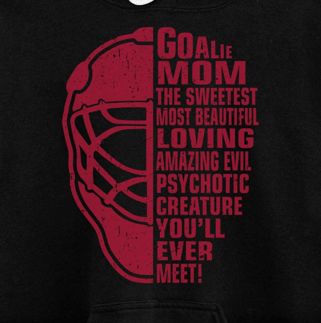 Hockey Mom Gifts Goalie Mother The Sweetest Most Beautiful Pullover Hoodie