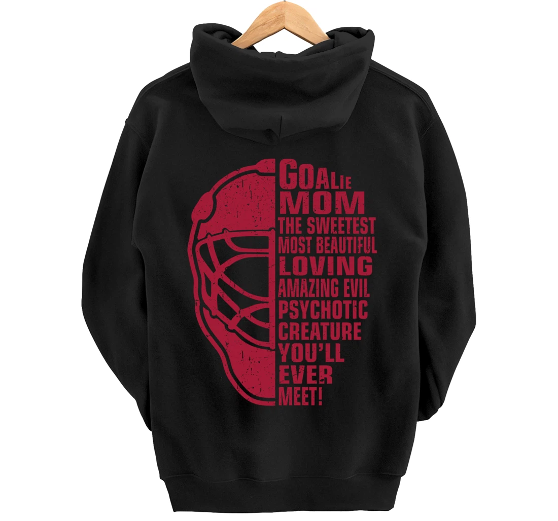 Hockey Mom Gifts Goalie Mother The Sweetest Most Beautiful Pullover Hoodie