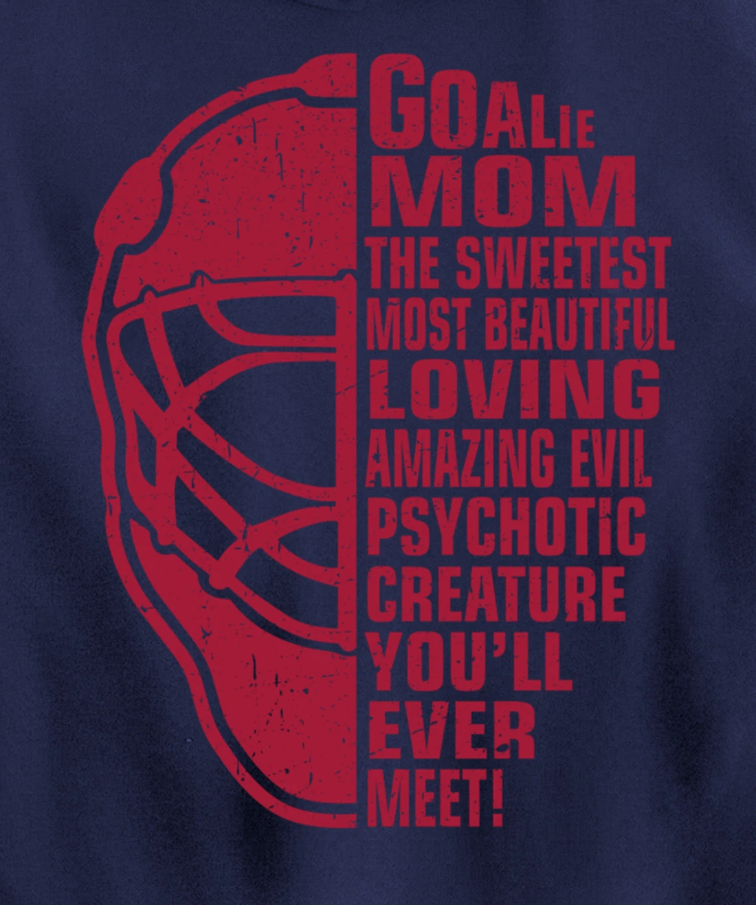 Hockey Mom Gifts Goalie Mother The Sweetest Most Beautiful Pullover Hoodie