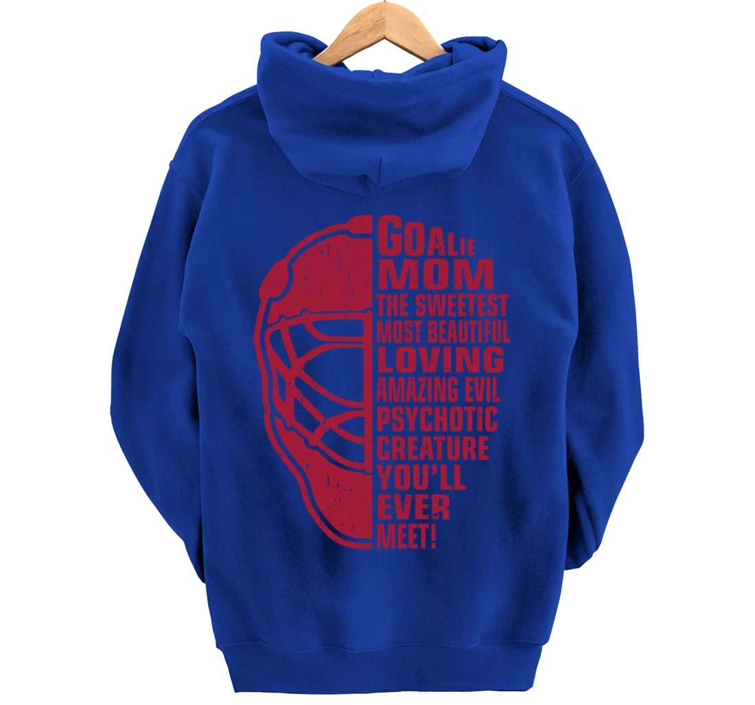 Hockey Mom Gifts Goalie Mother The Sweetest Most Beautiful Pullover Hoodie
