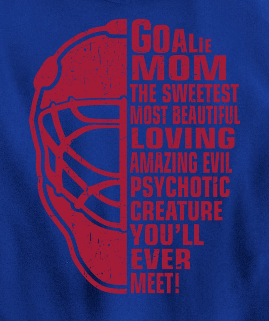 Hockey Mom Gifts Goalie Mother The Sweetest Most Beautiful Pullover Hoodie