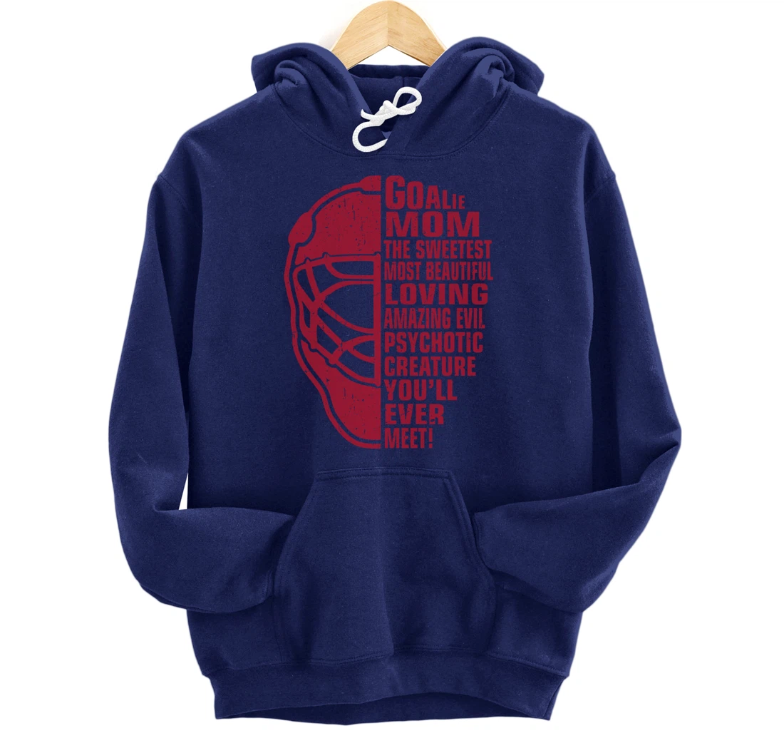 Hockey Mom Gifts Goalie Mother The Sweetest Most Beautiful Pullover Hoodie