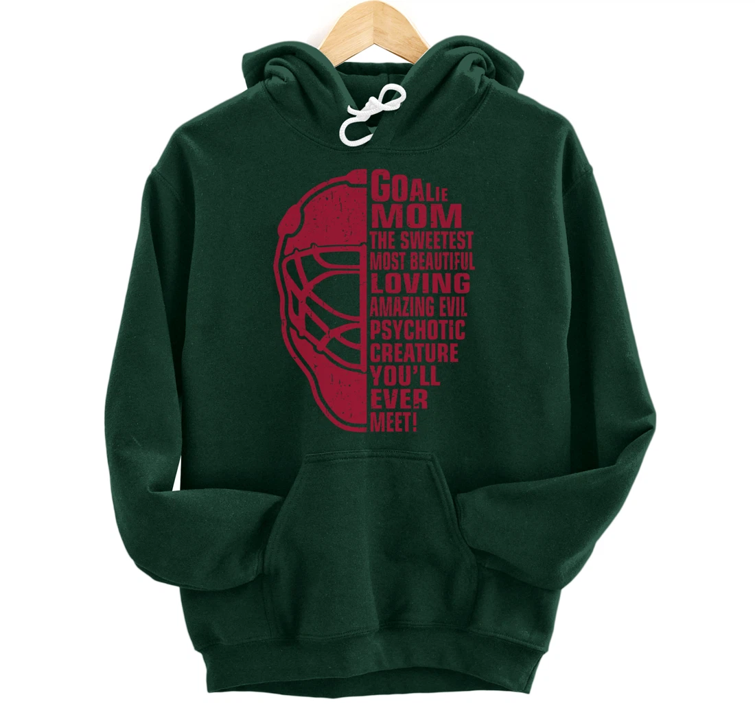Hockey Mom Gifts Goalie Mother The Sweetest Most Beautiful Pullover Hoodie