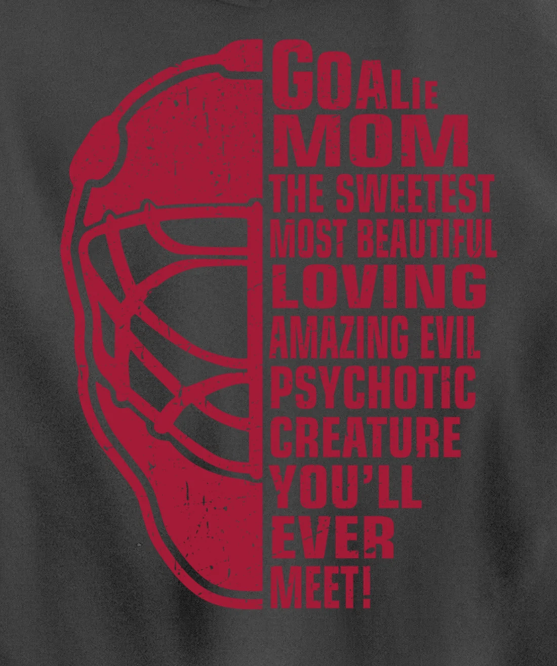 Hockey Mom Gifts Goalie Mother The Sweetest Most Beautiful Pullover Hoodie