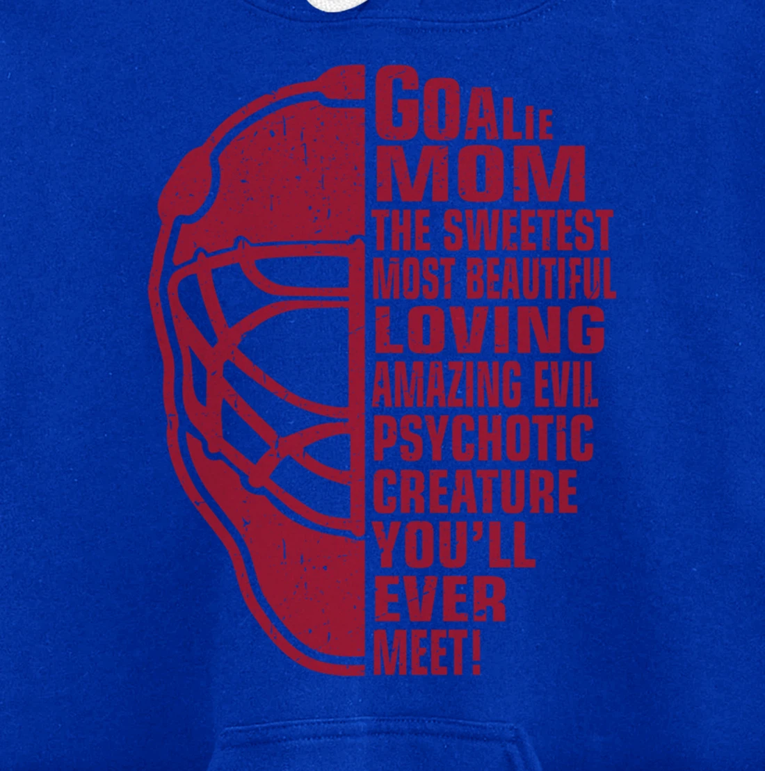 Hockey Mom Gifts Goalie Mother The Sweetest Most Beautiful Pullover Hoodie