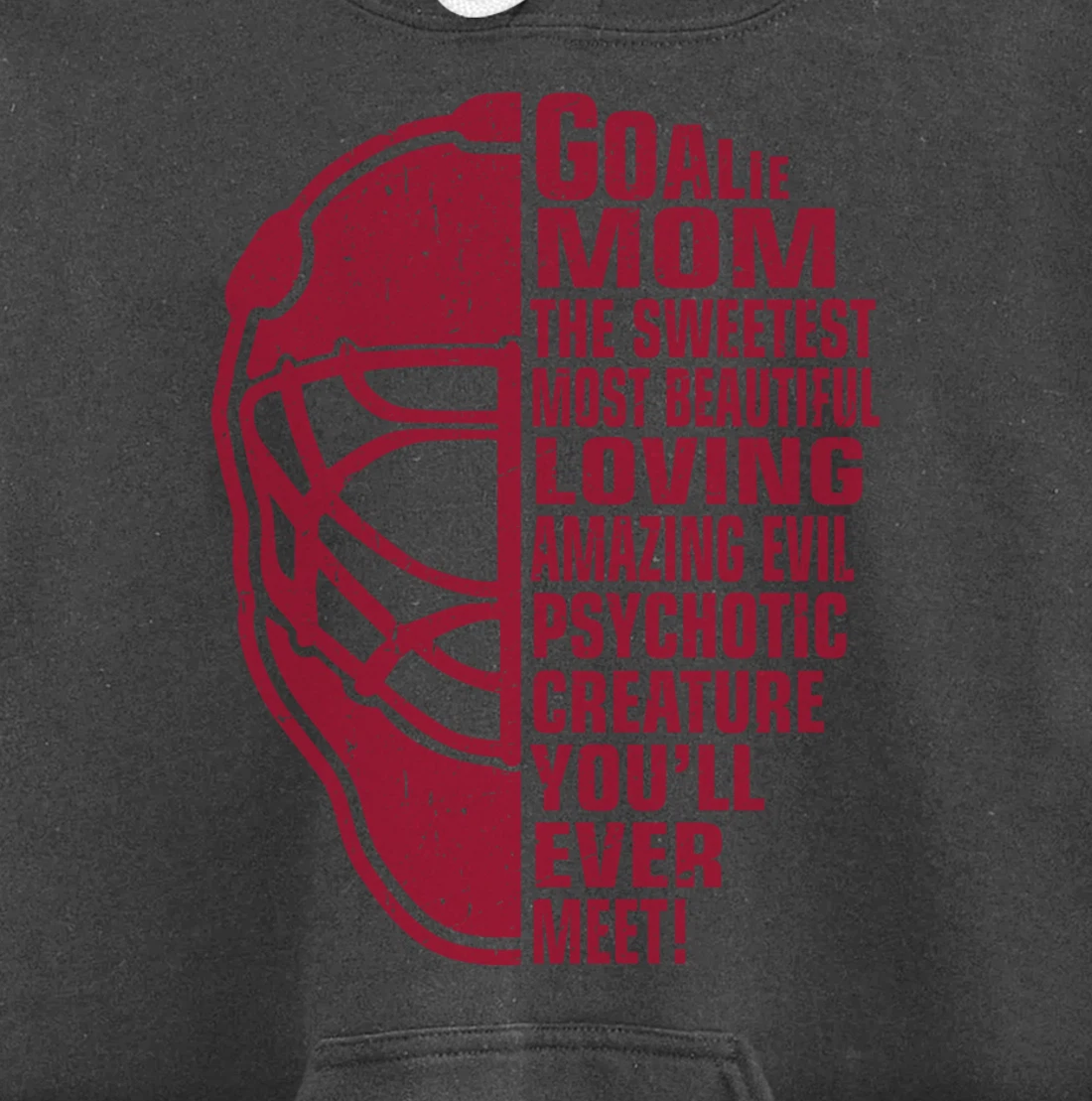 Hockey Mom Gifts Goalie Mother The Sweetest Most Beautiful Pullover Hoodie