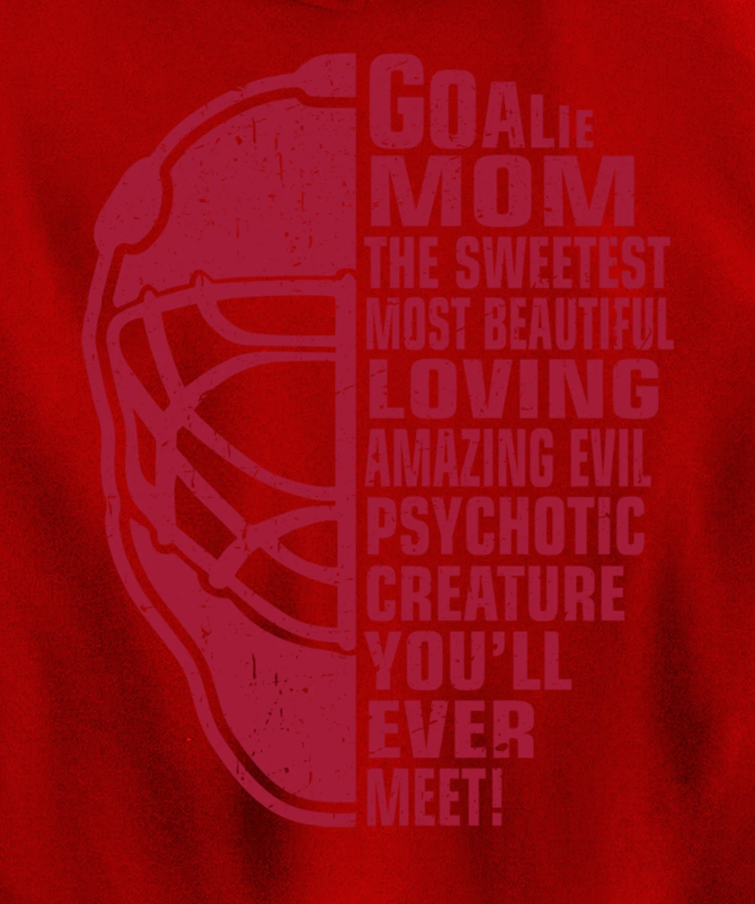 Hockey Mom Gifts Goalie Mother The Sweetest Most Beautiful Pullover Hoodie