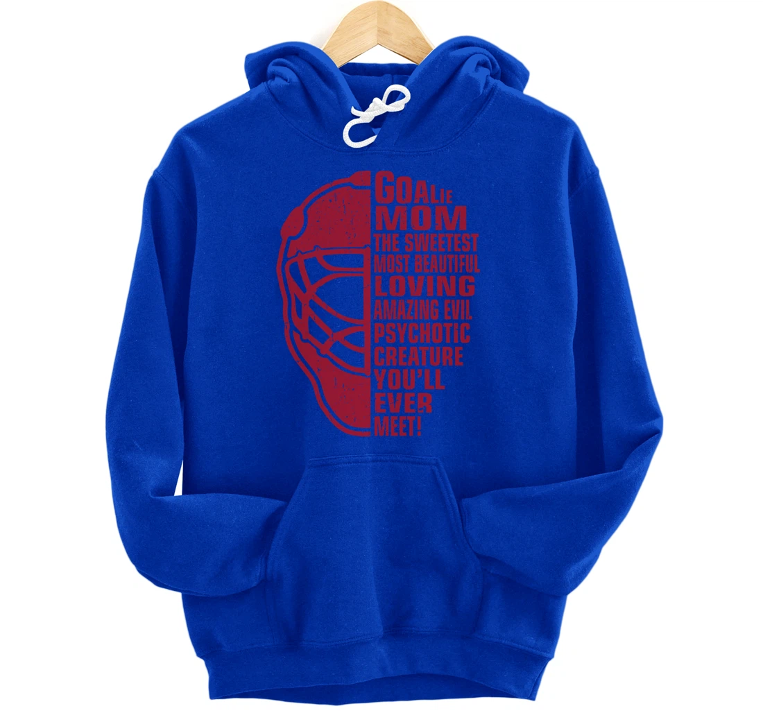 Hockey Mom Gifts Goalie Mother The Sweetest Most Beautiful Pullover Hoodie