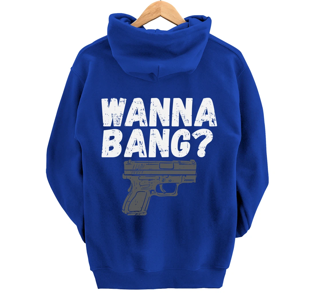 Wanna Bang? for Second Amendment Pullover Hoodie