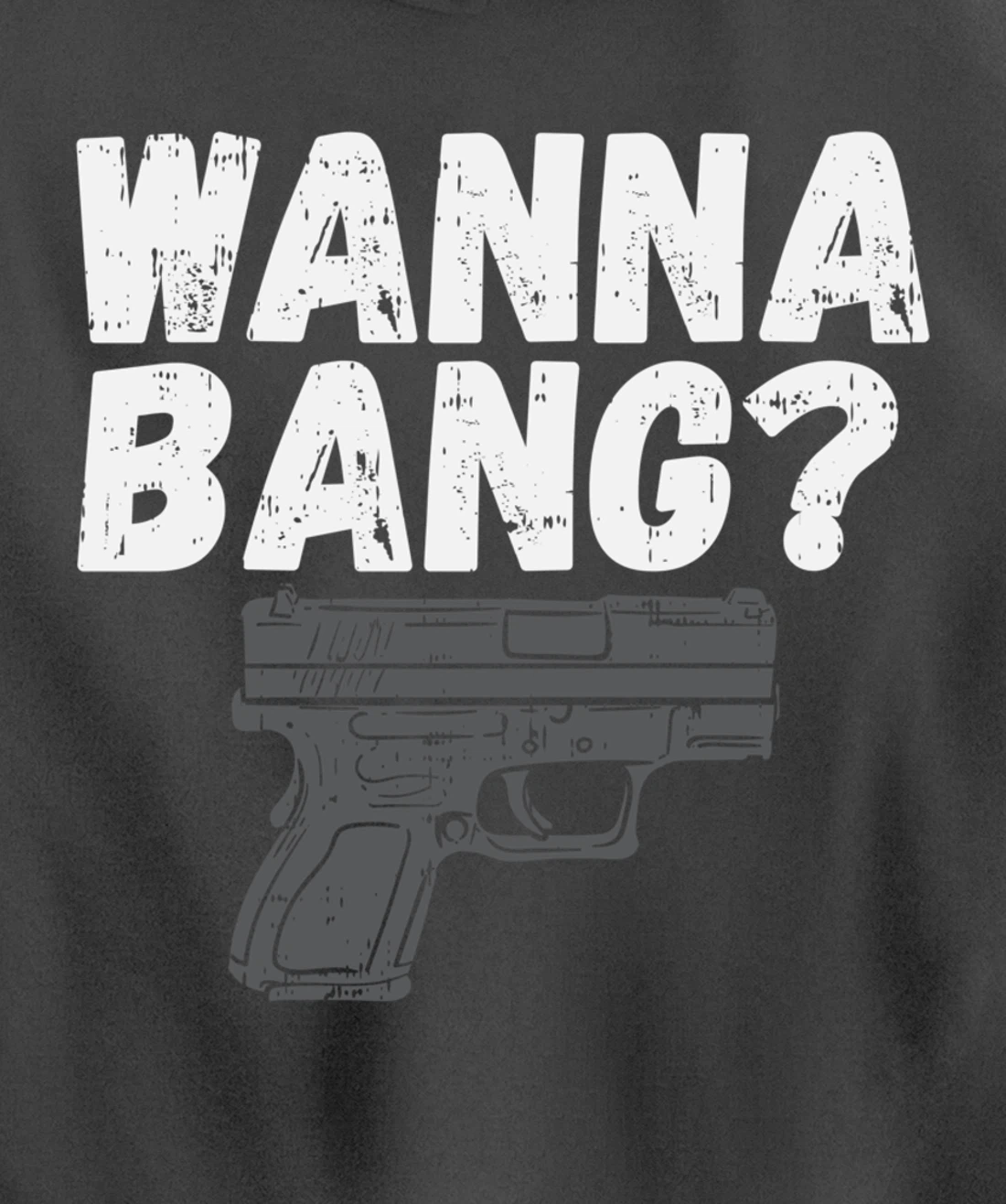 Wanna Bang? for Second Amendment Pullover Hoodie