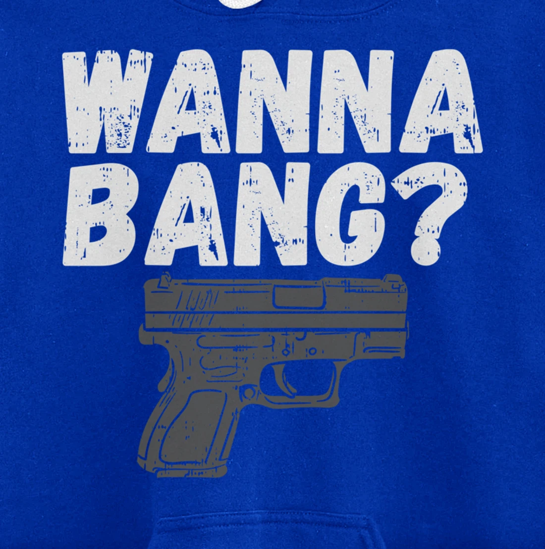 Wanna Bang? for Second Amendment Pullover Hoodie