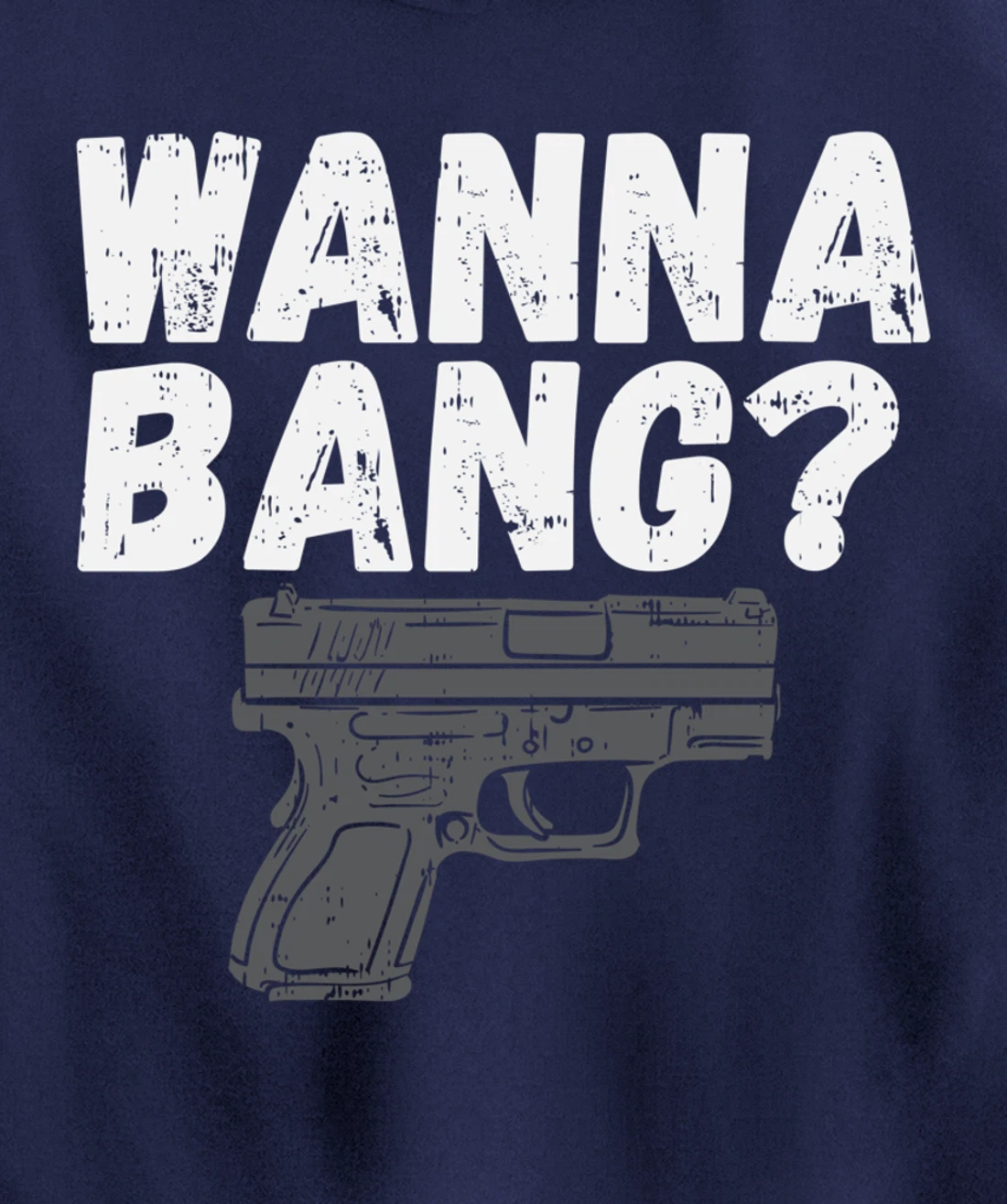 Wanna Bang? for Second Amendment Pullover Hoodie