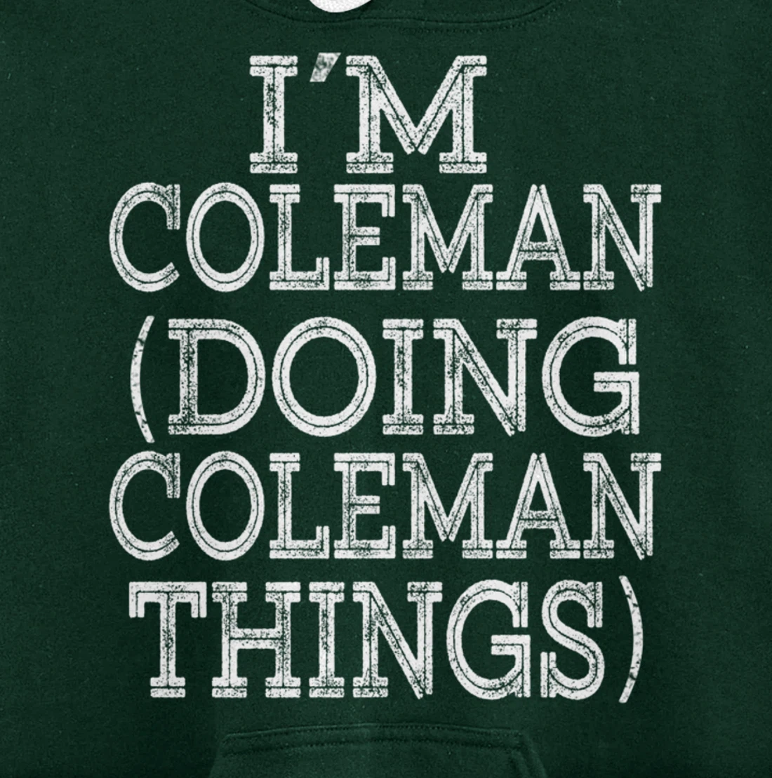 I'M COLEMAN DOING COLEMAN THINGS Family Reunion First Name Pullover Hoodie