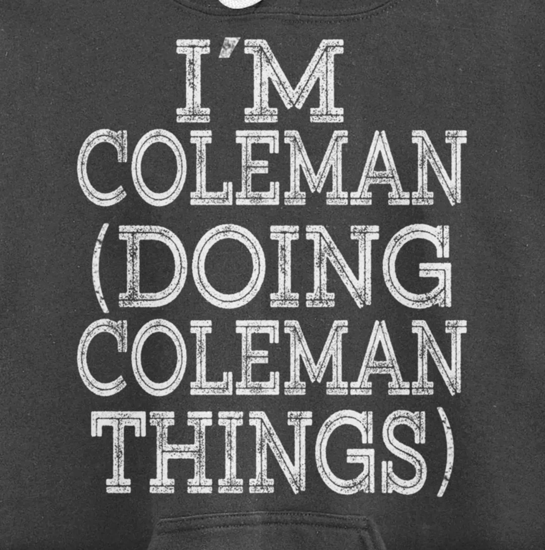 I'M COLEMAN DOING COLEMAN THINGS Family Reunion First Name Pullover Hoodie
