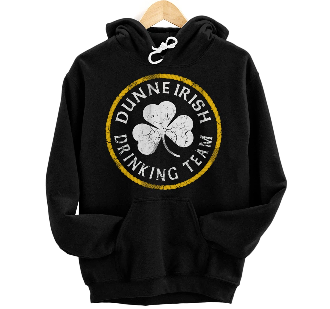 Dunne Irish Drinking Team St Patricks Day Family Surname Pullover Hoodie