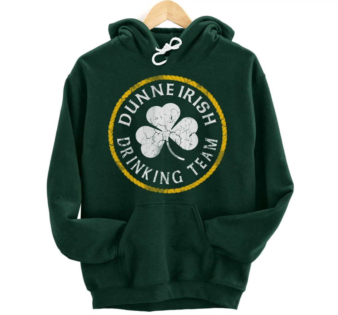 Dunne Irish Drinking Team St Patricks Day Family Surname Pullover Hoodie