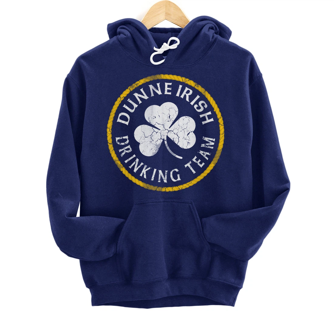 Dunne Irish Drinking Team St Patricks Day Family Surname Pullover Hoodie