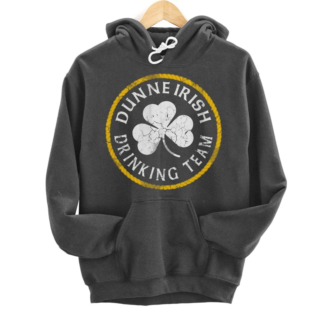 Dunne Irish Drinking Team St Patricks Day Family Surname Pullover Hoodie