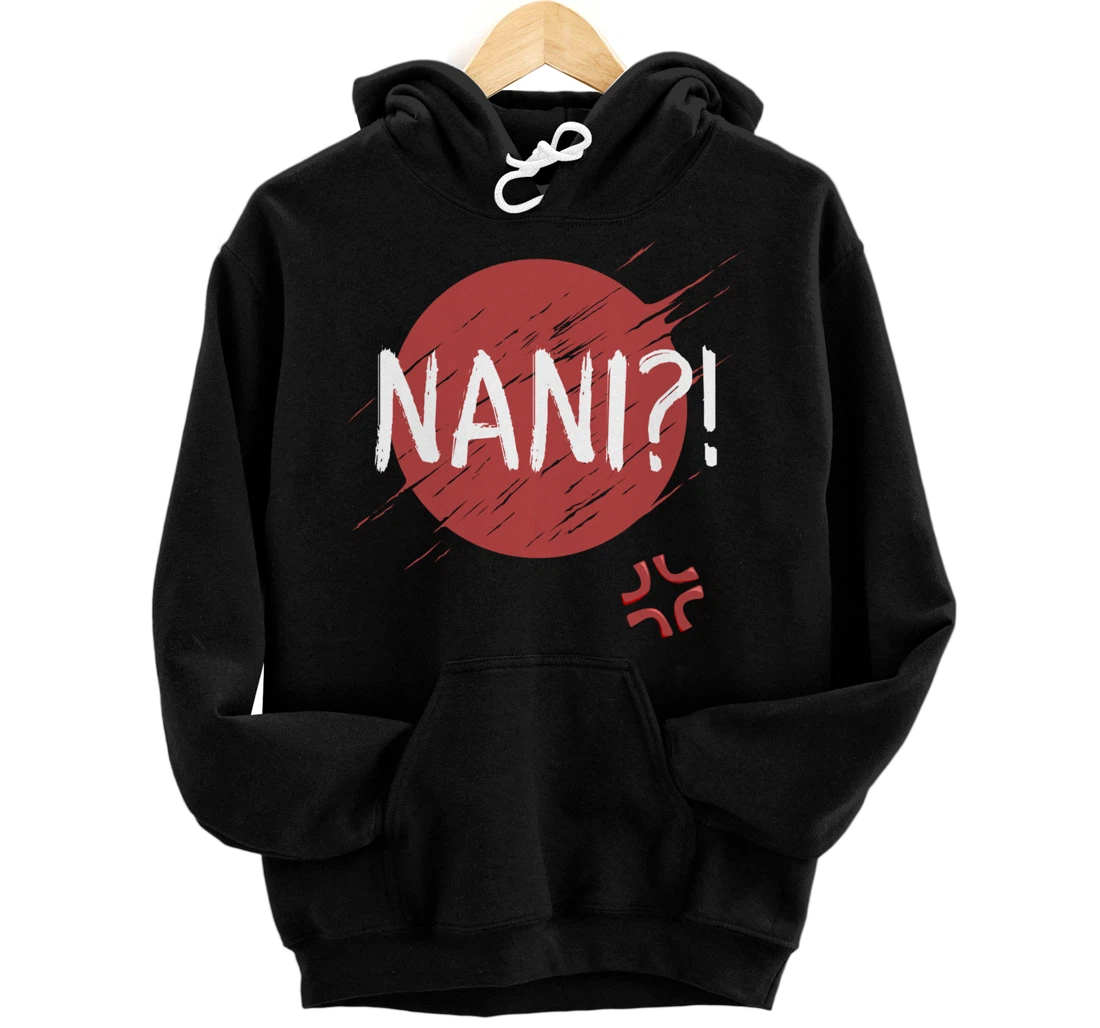 Nani! What? Funny Japanese Anime Pullover Hoodie