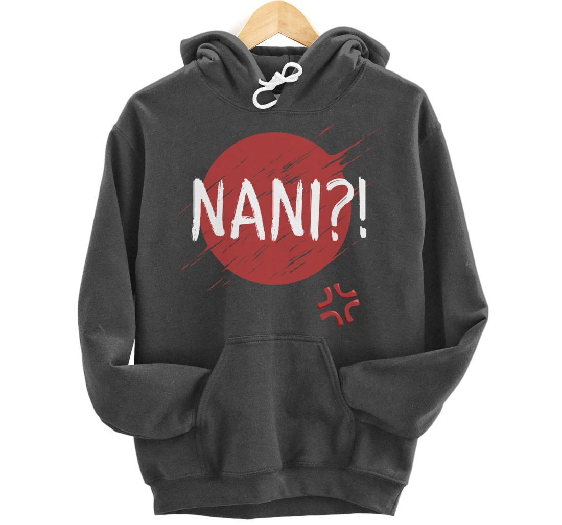 Nani! What? Funny Japanese Anime Pullover Hoodie
