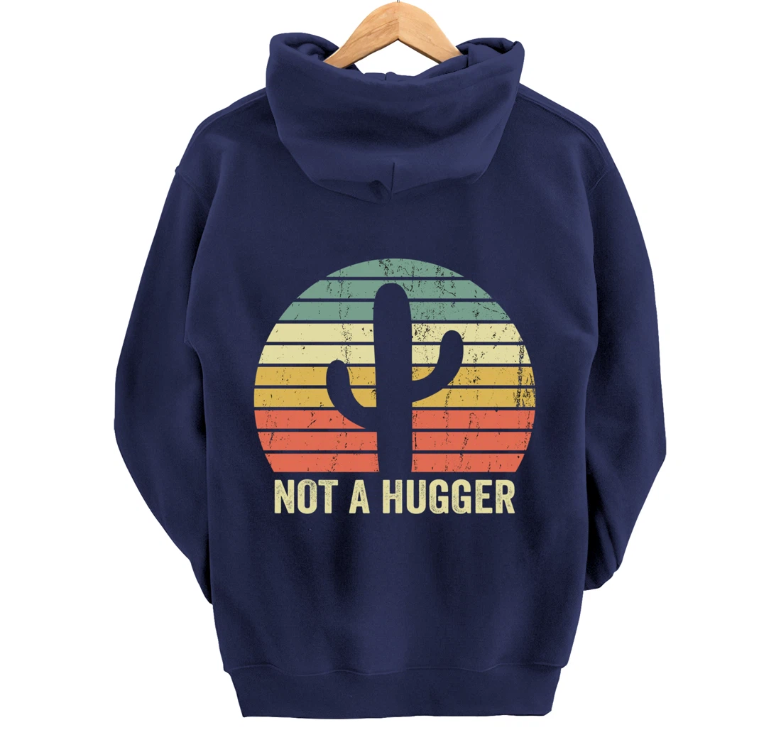 Funny Not A Hugger Cactus Introvert Sarcastic Gift Pullover Hoodie