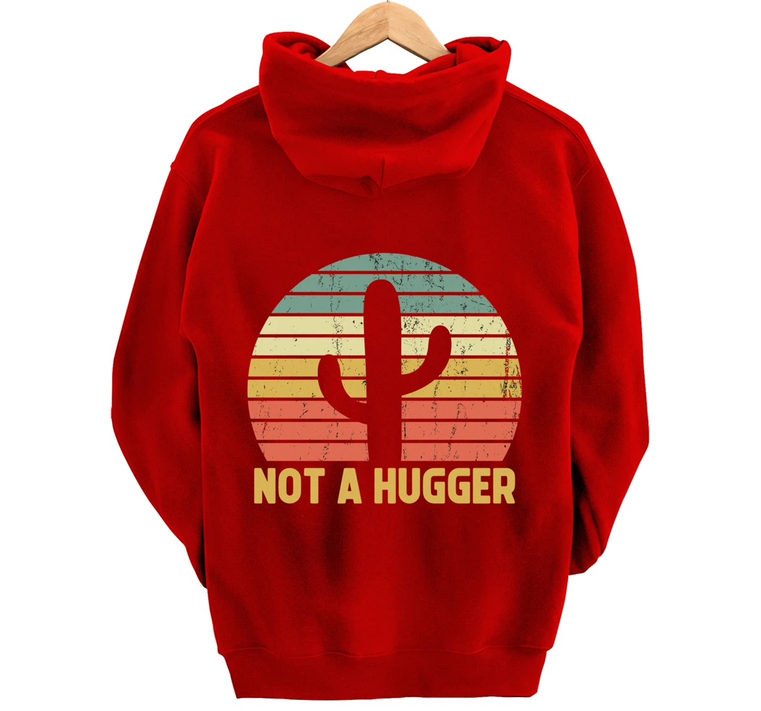 Not A Hugger Cactus Funny Introvert Vintage Gift Pullover Hoodie