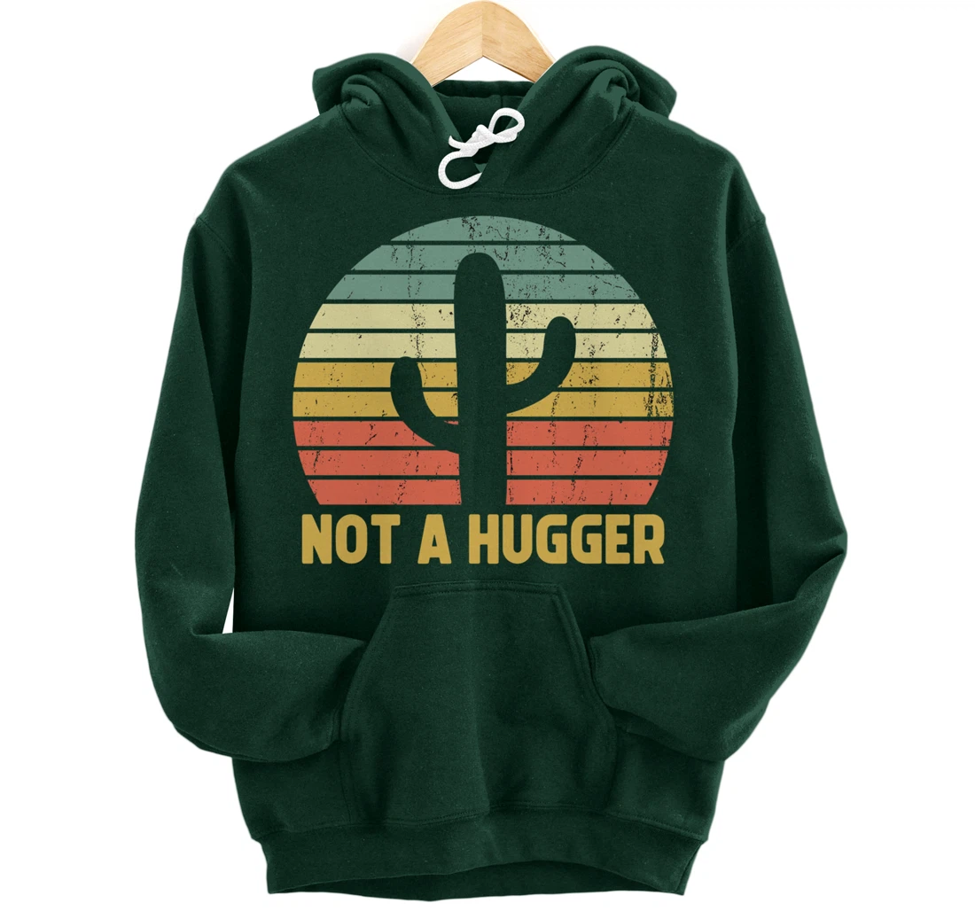 Not A Hugger Cactus Funny Introvert Vintage Gift Pullover Hoodie