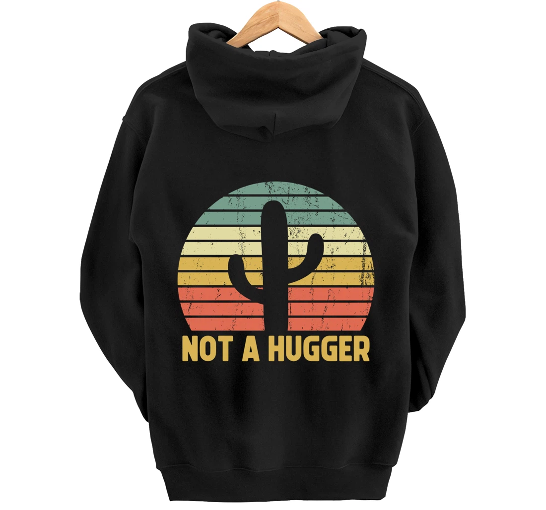 Not A Hugger Cactus Funny Introvert Vintage Gift Pullover Hoodie