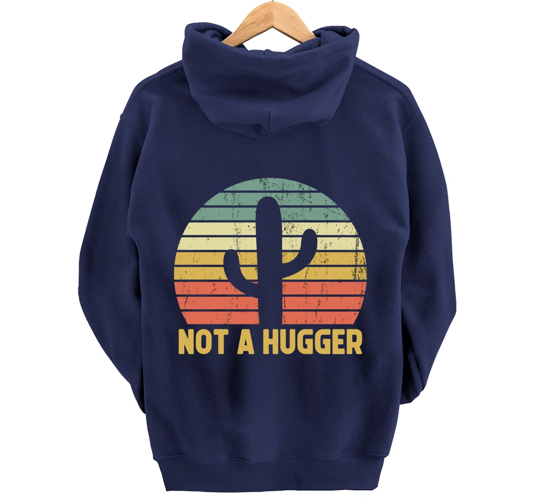 Not A Hugger Cactus Funny Introvert Vintage Gift Pullover Hoodie