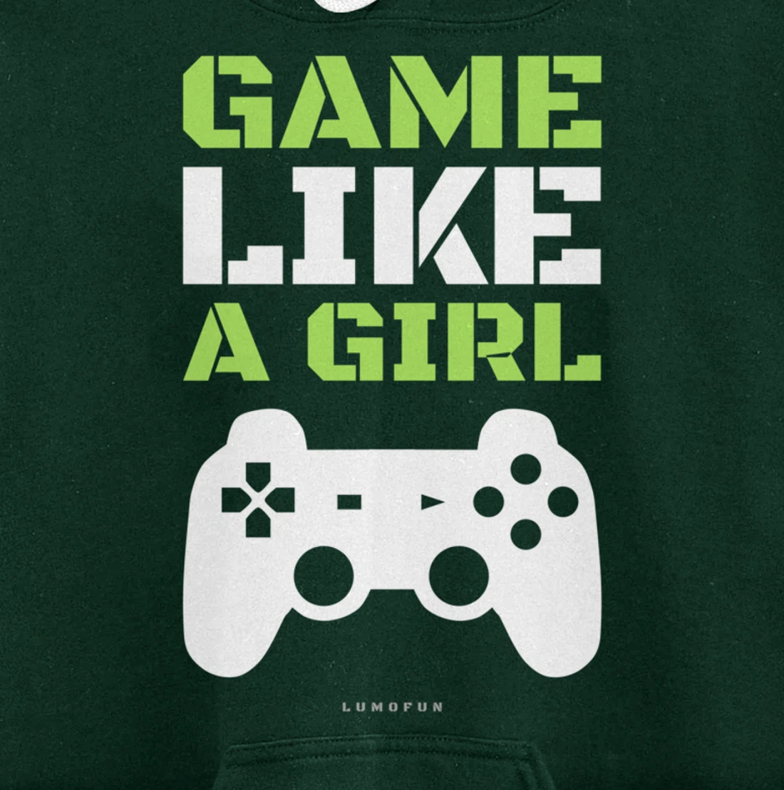 Funny Video Game Hoodie: Game Like A Girl. Pullover Hoodie