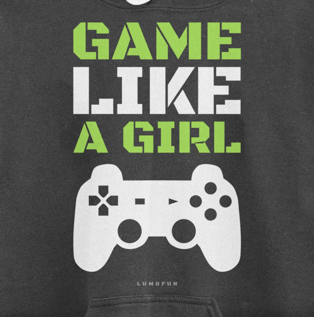 Funny Video Game Hoodie: Game Like A Girl. Pullover Hoodie