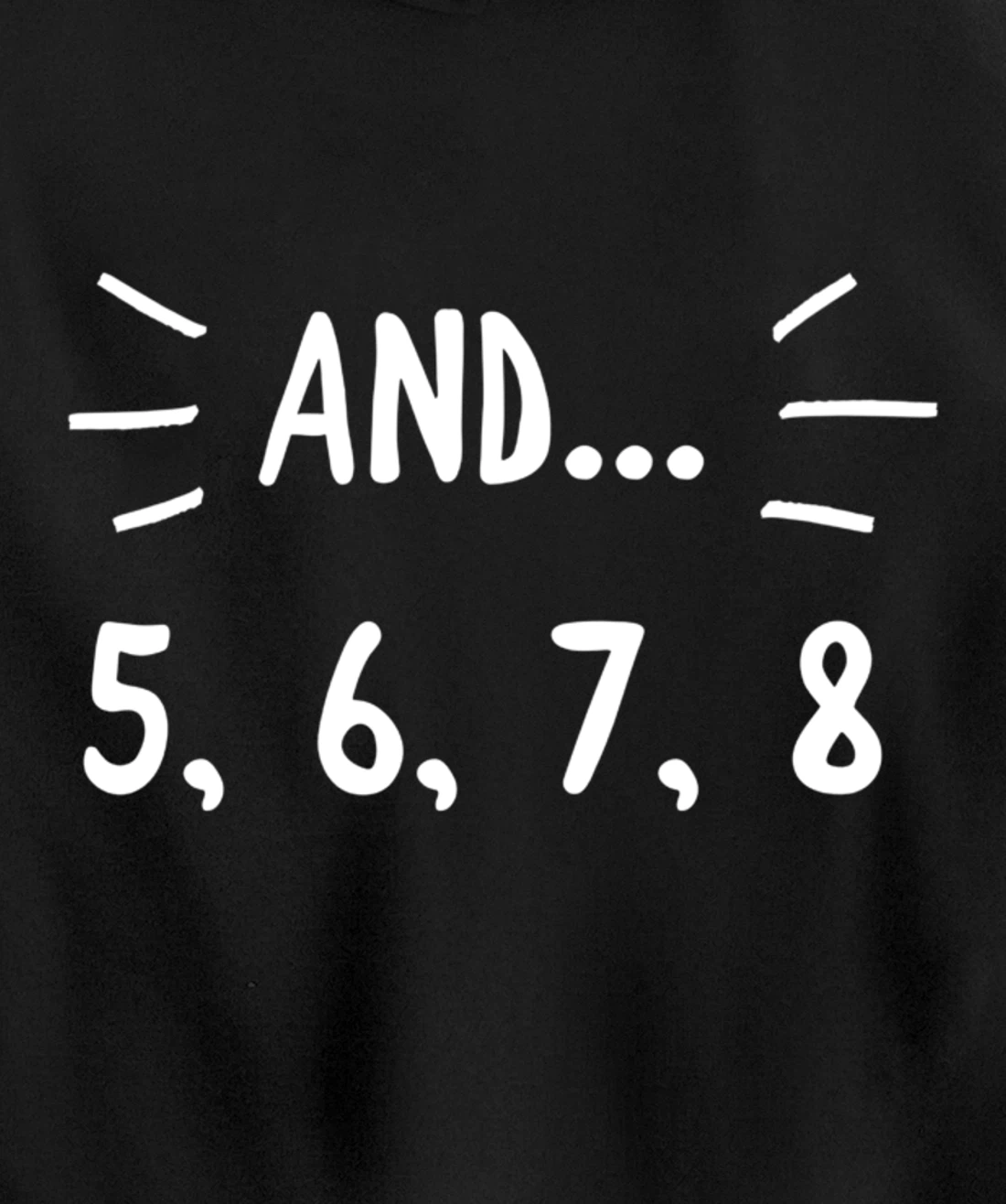 Cute Dancer Gift - 5678 Count for Ballerina Ballet Dancers Pullover Hoodie