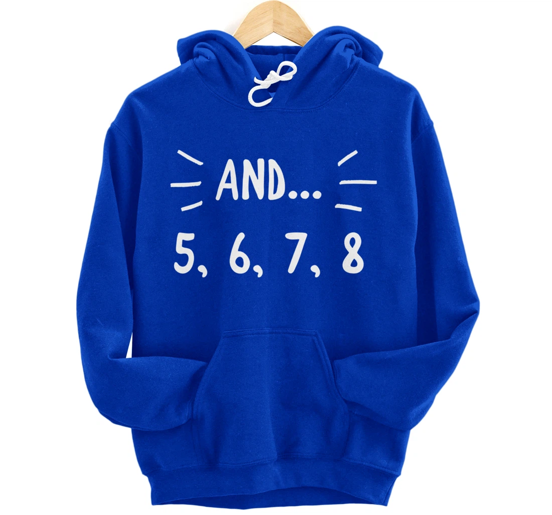 Cute Dancer Gift - 5678 Count for Ballerina Ballet Dancers Pullover Hoodie