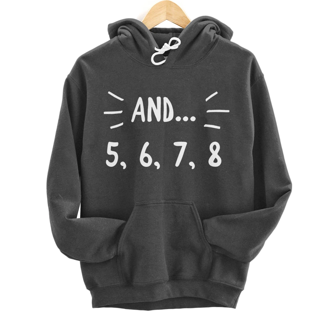 Cute Dancer Gift - 5678 Count for Ballerina Ballet Dancers Pullover Hoodie