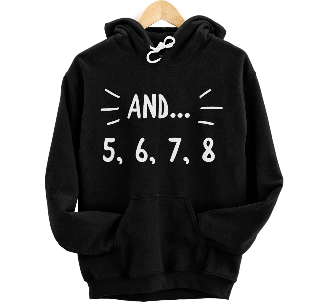Cute Dancer Gift - 5678 Count for Ballerina Ballet Dancers Pullover Hoodie