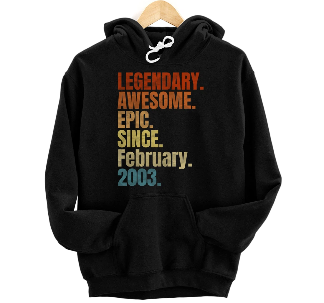 Retro Legendary Since February 2003 T Shirt 17 Years Old Pullover Hoodie