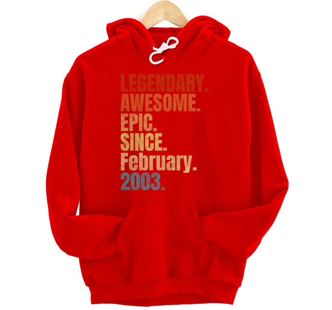 Retro Legendary Since February 2003 T Shirt 17 Years Old Pullover Hoodie