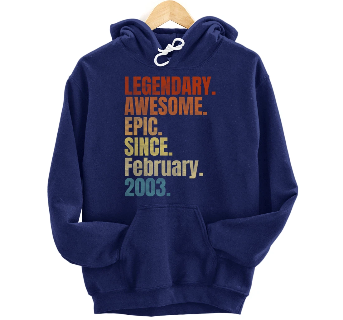 Retro Legendary Since February 2003 T Shirt 17 Years Old Pullover Hoodie
