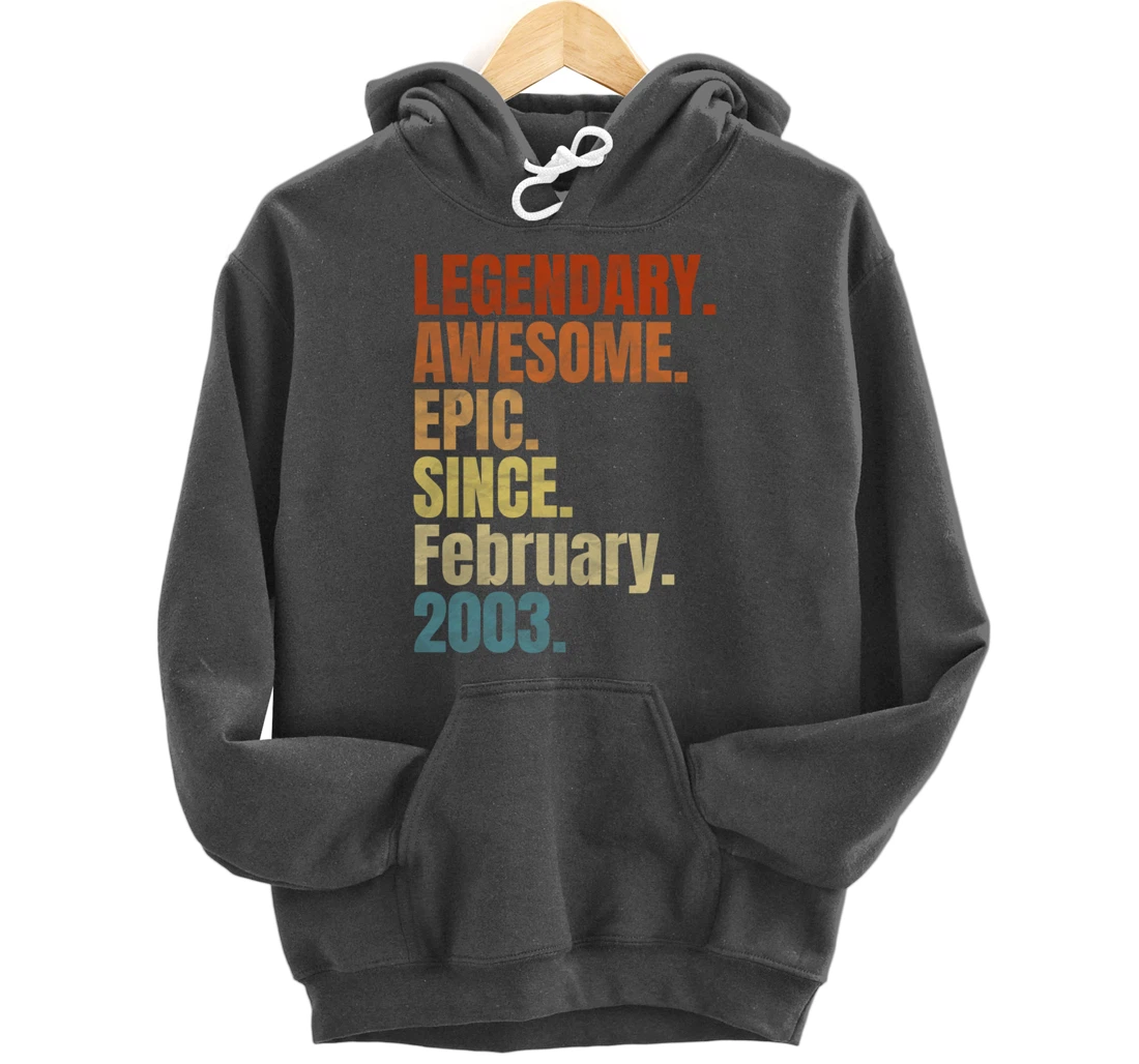 Retro Legendary Since February 2003 T Shirt 17 Years Old Pullover Hoodie