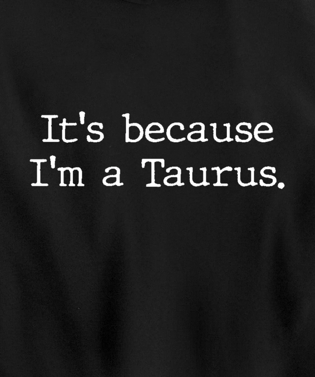 Taurus Horoscope GIfts Women Girls Men Zodiac Sign Astrology Pullover Hoodie