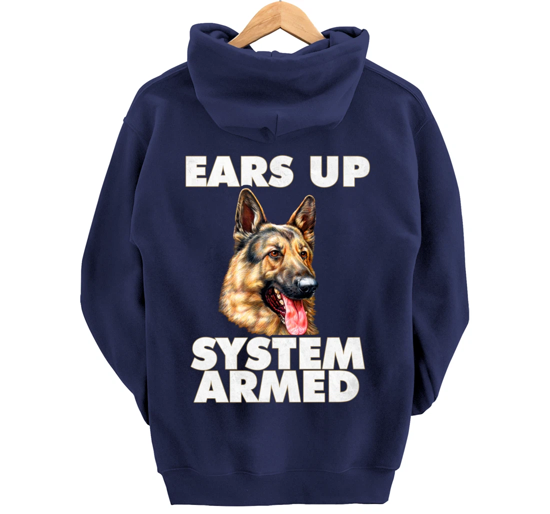 German Shepherd Ears Up System Armed German Shepherd Gifts Pullover Hoodie