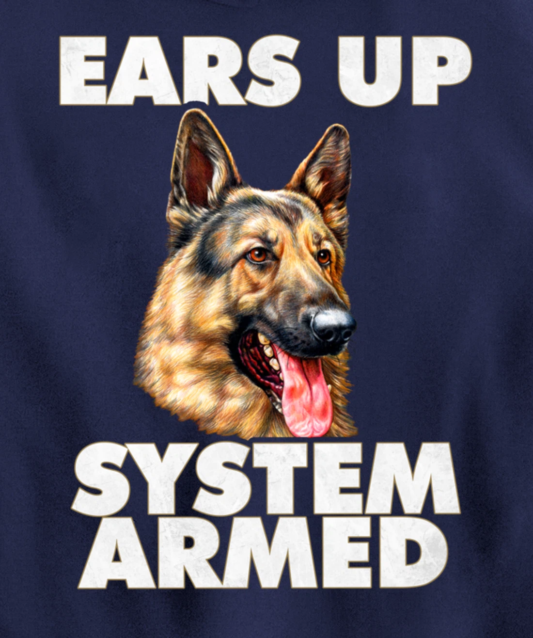 German Shepherd Ears Up System Armed German Shepherd Gifts Pullover Hoodie