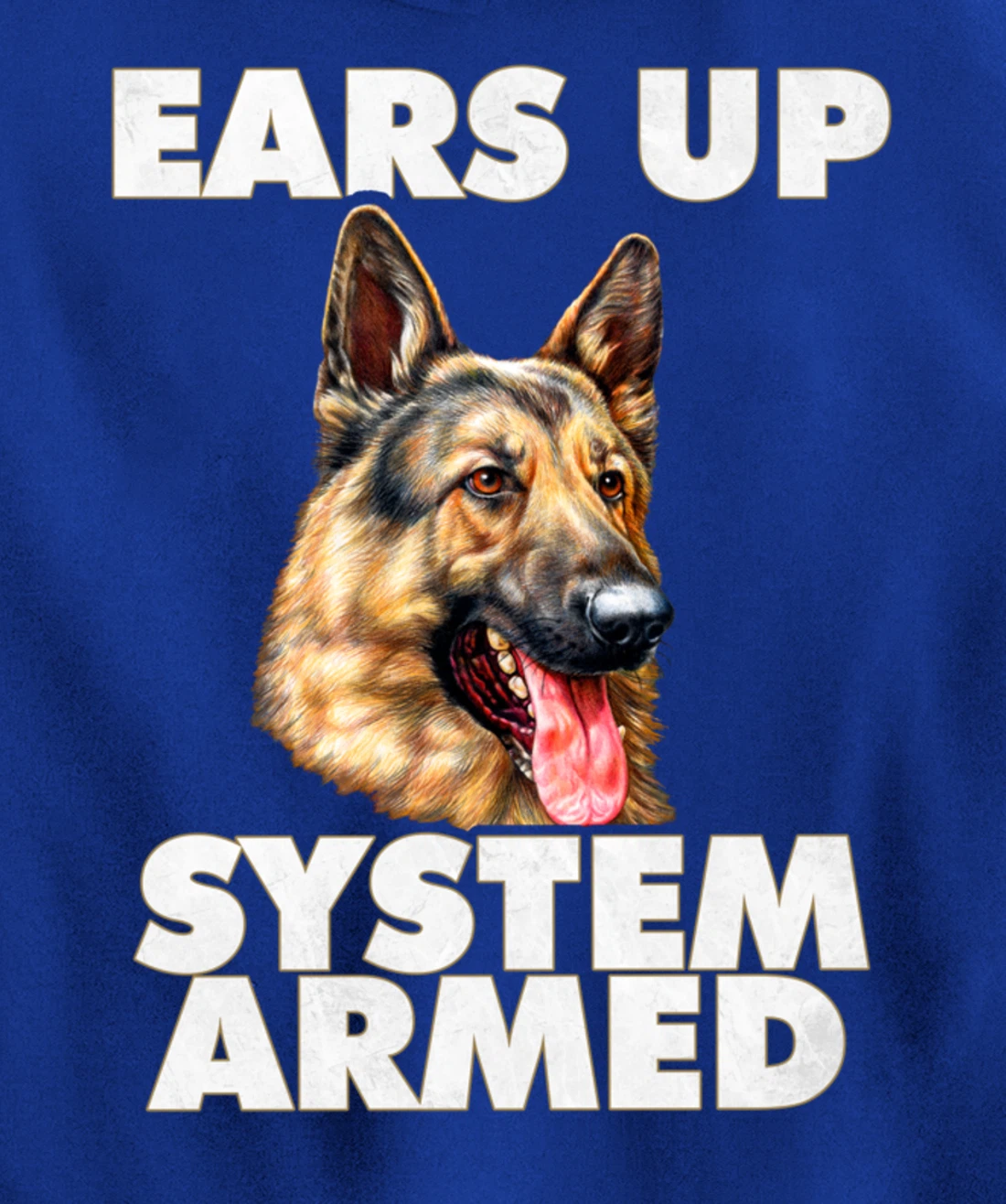 German Shepherd Ears Up System Armed German Shepherd Gifts Pullover Hoodie