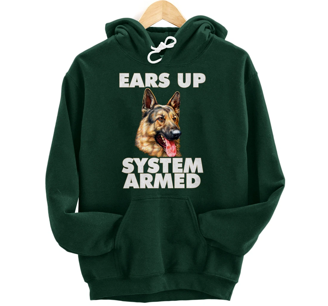German Shepherd Ears Up System Armed German Shepherd Gifts Pullover Hoodie