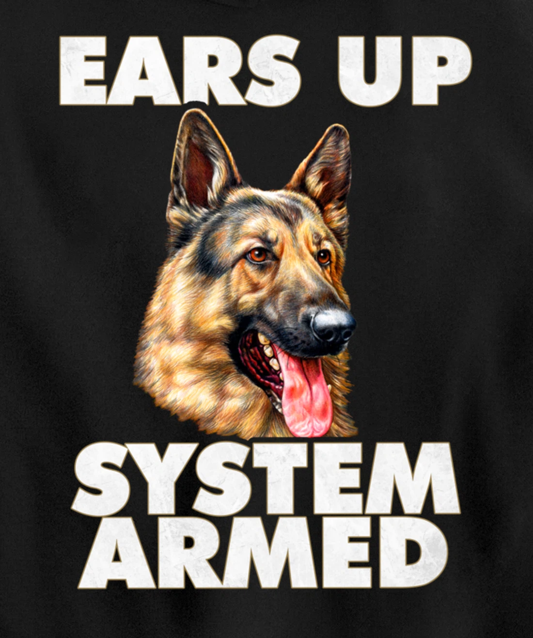 German Shepherd Ears Up System Armed German Shepherd Gifts Pullover Hoodie